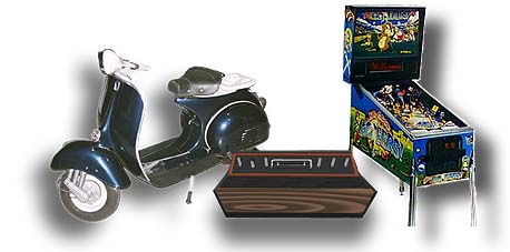 Scooters, Video Games, and
Pinball.